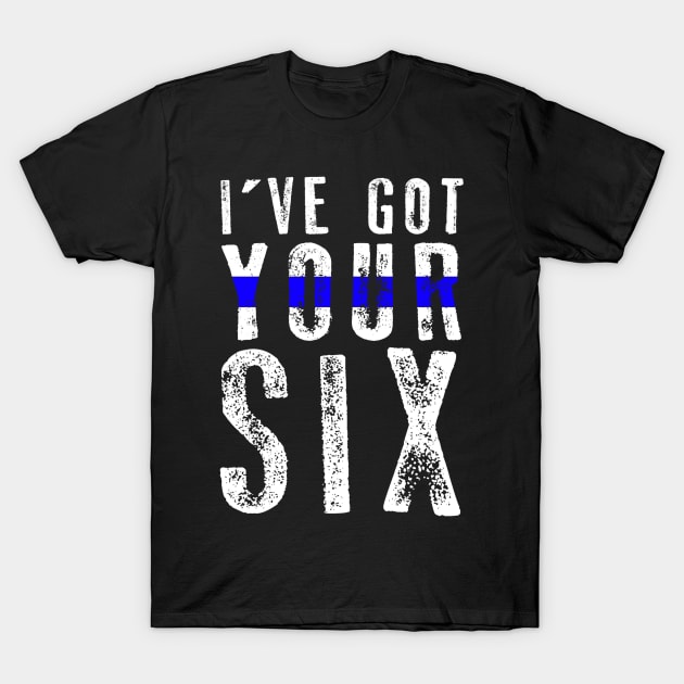 I've Got Your Six T-Shirt by QUYNH SOCIU